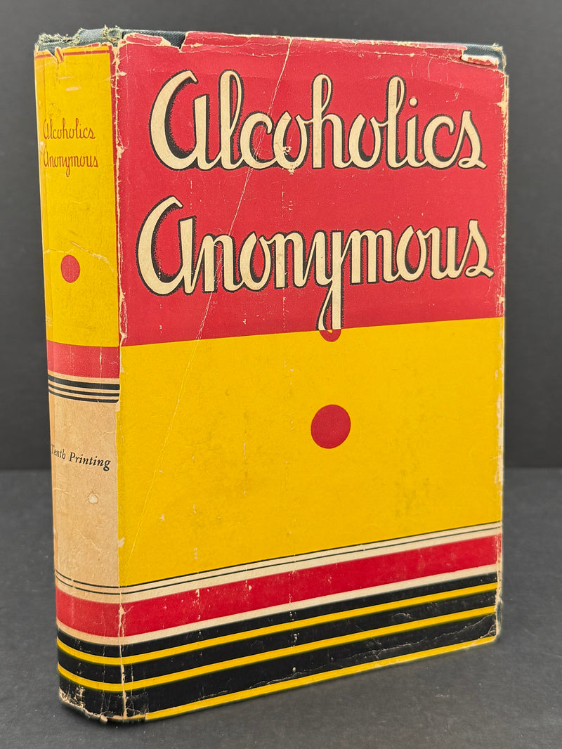 Alcoholics Anonymous — First Edition, Tenth Printing (August 1946) — Signed by Bill Wilson — Original Dust Jacket