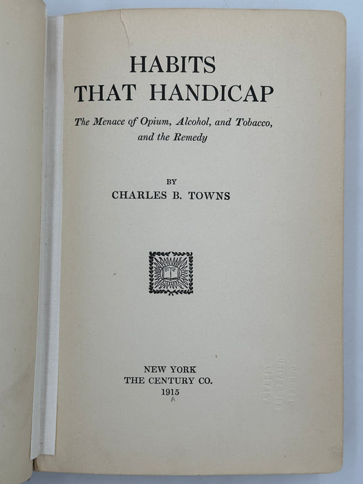 Habits That Handicap by Charles Towns - First Printing from 1915