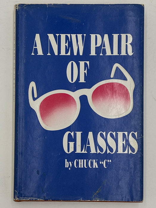 A New Pair Of Glasses by Chuck C. - First Printing from 1984 -with ODJ