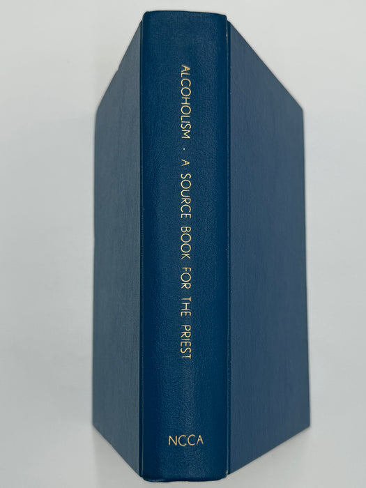 Alcoholism: A Source Book For The Priest — An Anthology - 1960