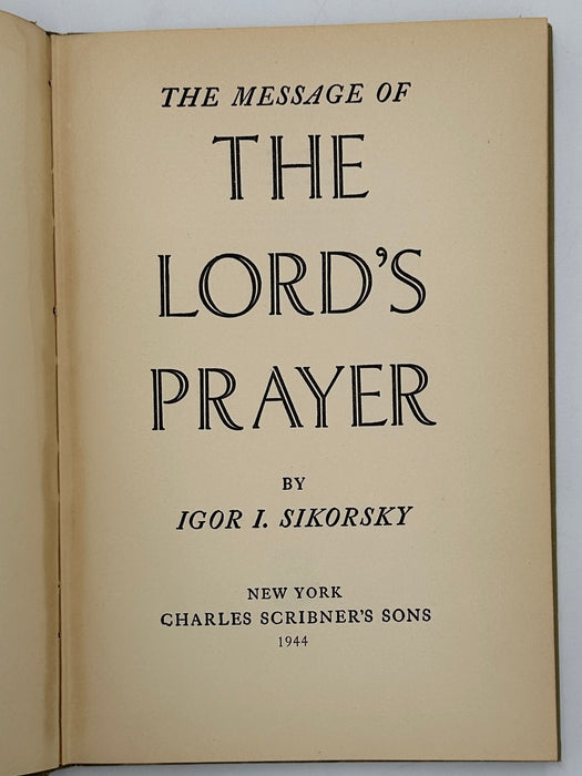 The Message of The Lord’s Prayer by Igor I. Sikorsky