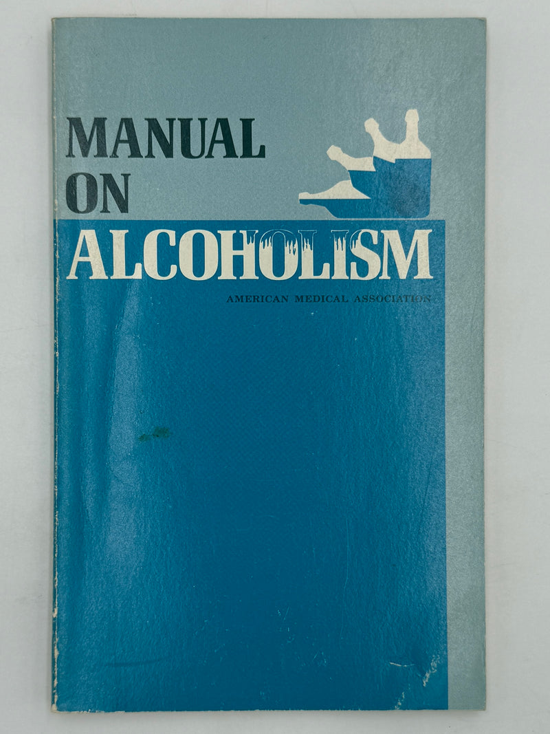 Manual on Alcoholism of the American Medical Association - 1967