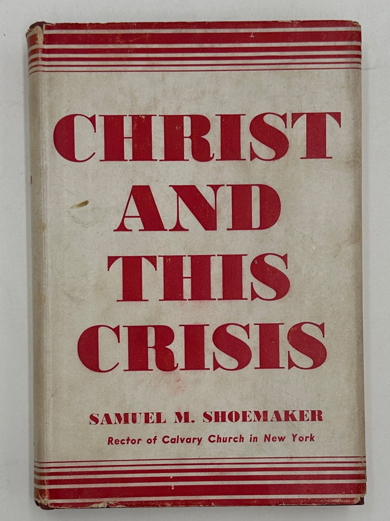 Christ and This Crisis by Samuel M. Shoemaker - ODJ