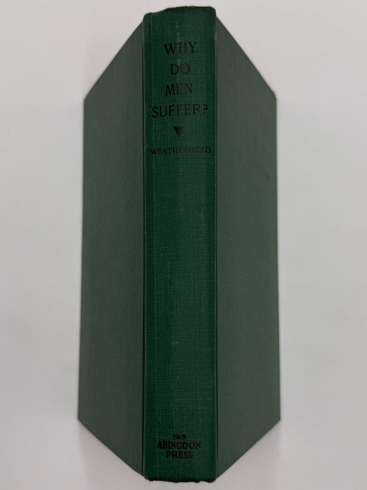 Why Do Men Suffer? by Leslie D. Weatherhead - Fourth Printing
