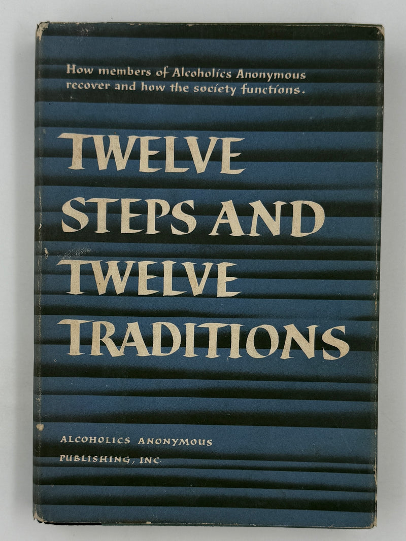 Twelve Steps and Twelve Traditions — First Edition, First Printing (1953) Alcoholics Anonymous Publishing, Inc. — Original Dust Jacket