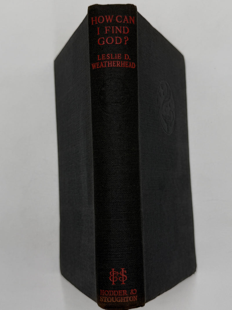 How Can I Find God? by Leslie D. Weatherhead