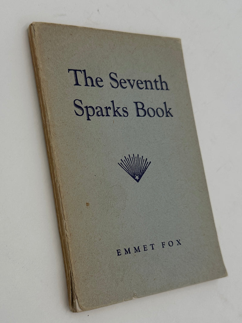 Emmet Fox - THE SEVENTH SPARKS BOOK Recovery Collectibles