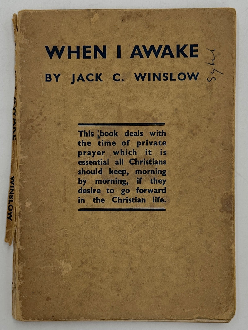 When I Awake: Thoughts on the Keeping of the Morning Watch by Jack C. Winslow