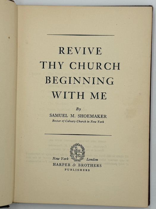 Revive Thy Church Beginning with Me - by Dr. Samuel M. Shoemaker - 1948