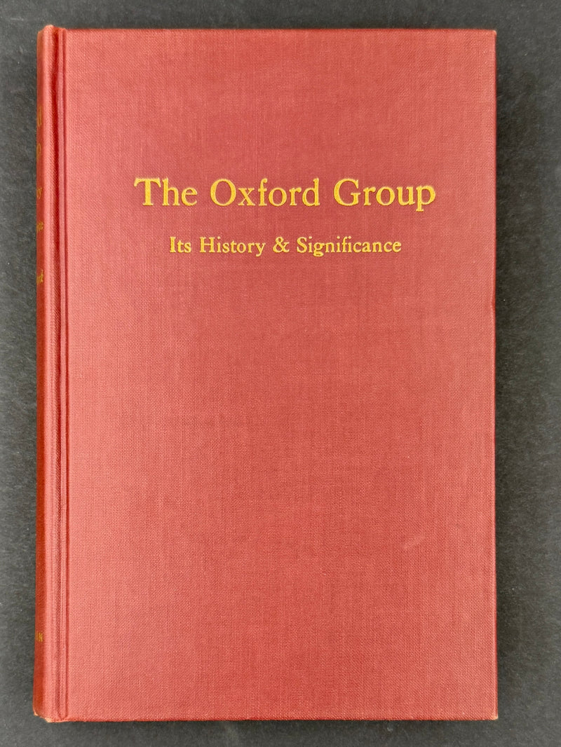 The Oxford Group: Its History and Significance | Walter Houston Clark — First Printing, 1951 — Original Dust Jacket