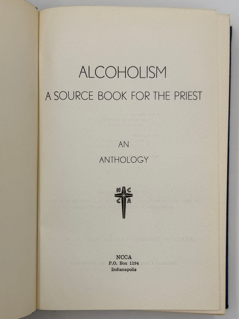 Alcoholism: A Source Book For The Priest — An Anthology - 1960