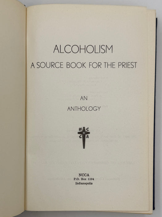 Alcoholism: A Source Book For The Priest — An Anthology - 1960
