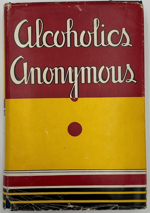 Alcoholics Anonymous — First Edition, Tenth Printing (August 1946) with Original Dust Jacket
