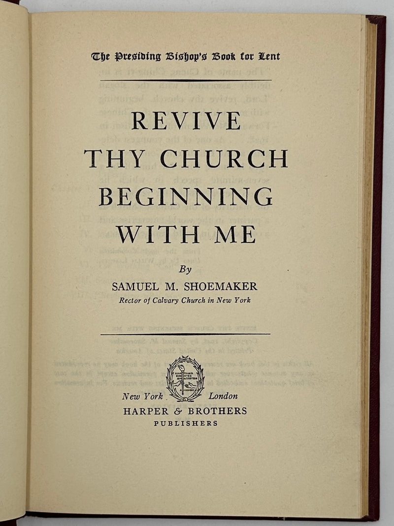 Revive Thy Church Beginning with Me - by Dr. Samuel M. Shoemaker - 1948