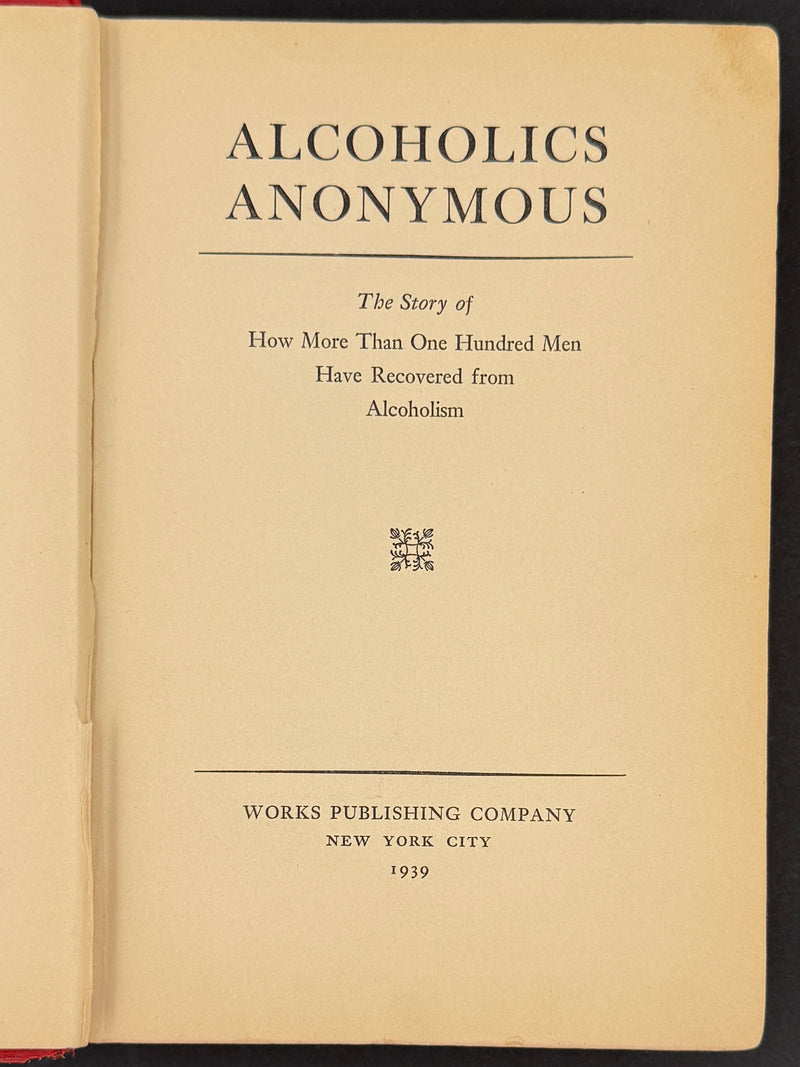Alcoholics Anonymous Big Book – First Edition, First Printing 1939 – John Paul Jones Provenance – Annotated Working Copy