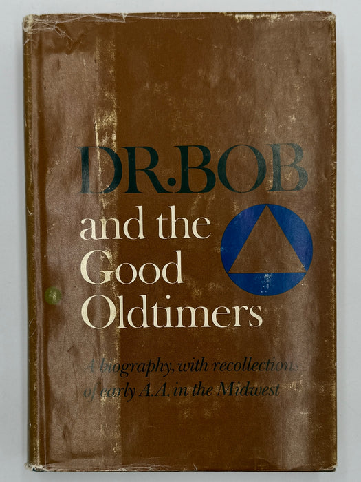 Dr. Bob and the Good Oldtimers - First Printing 1980 - with Original Jacket
