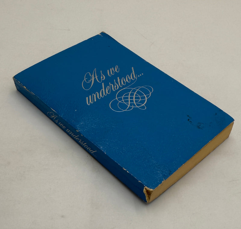As We Understood - Al-Anon First Printing from 1985