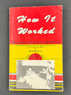 How It Worked: The Story of Clarence H. Snyder by Mitchell K.