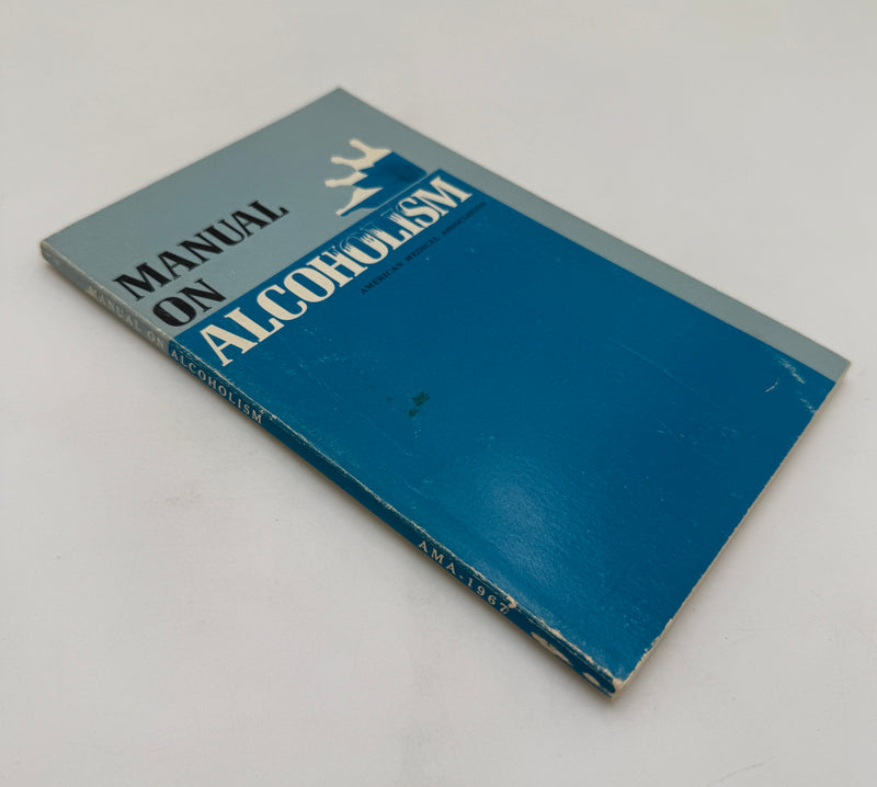 Manual on Alcoholism of the American Medical Association - 1967