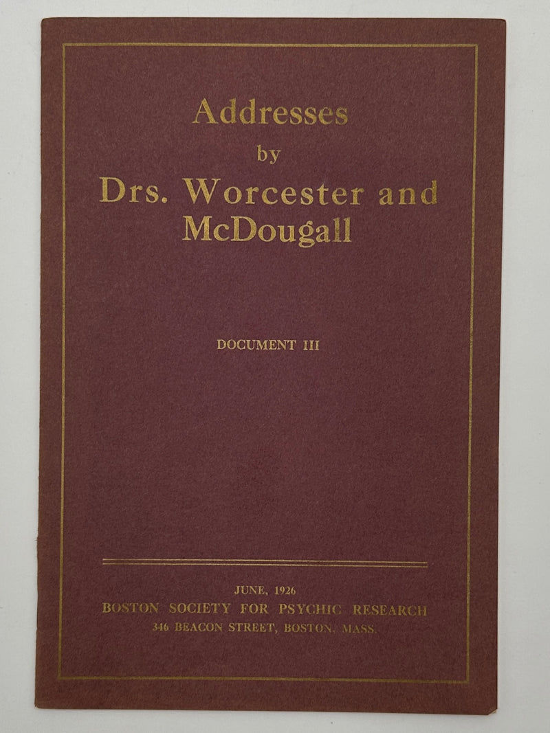 Addresses by Drs. Worcester and McDougall - 1926