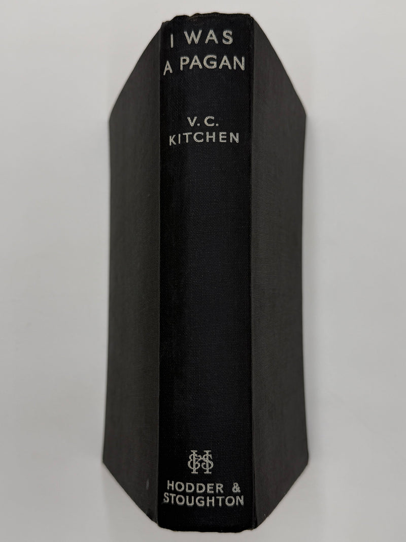 I Was a Pagan — V. C. Kitchen (Hodder & Stoughton, London 1934) — Original Dust Jacket — Oxford Group Memoir