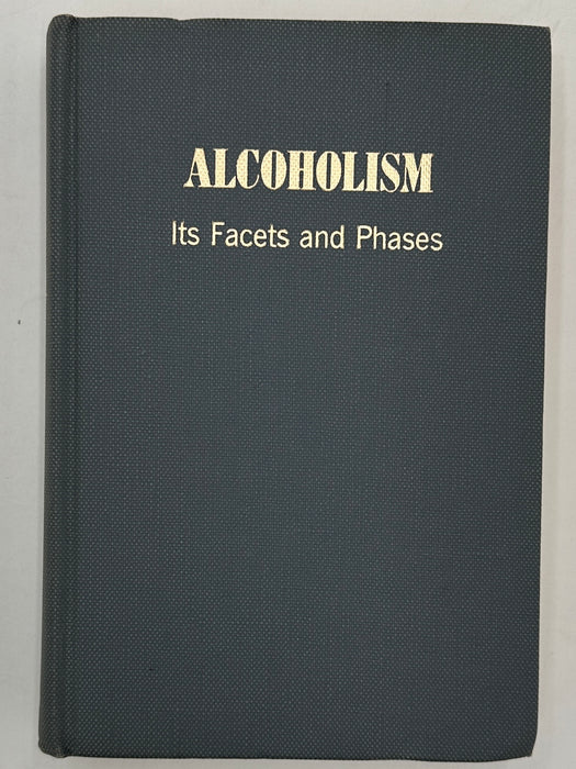 Signed - ALCOHOLISM: Its Facets and Phases by MARVIN A. BLOCK, M.D.