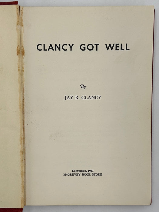 Signed - Clancy Got Well by Jay R. Clancy from 1951