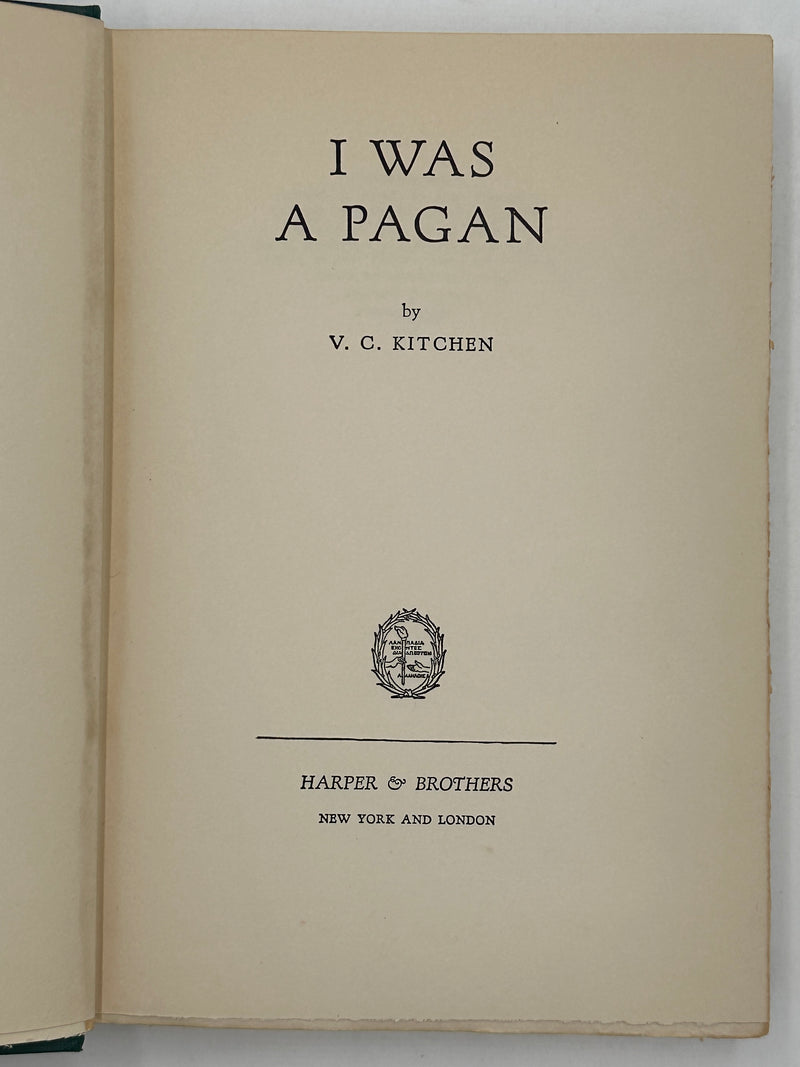 I Was a Pagan — V.C. Kitchen (Signed & Inscribed, 1955)