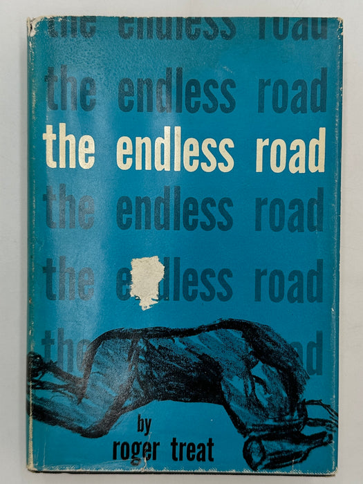 The Endless Road by Roger Treat - 2nd Printing from 1960