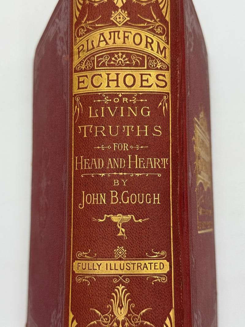Platform Echoes, or Living Truths for Head and Heart, by John B. Gough