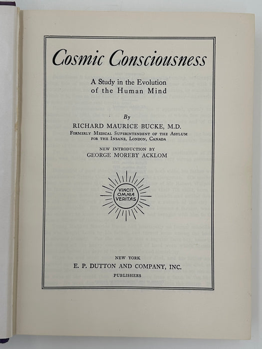 Cosmic Consciousness: A Study in the Evolution of the Human Mind
By RICHARD MAURICE BUCKE, M.D.