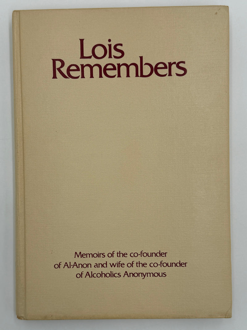 Lois Remembers signed by Lois W. - First Printing from 1979