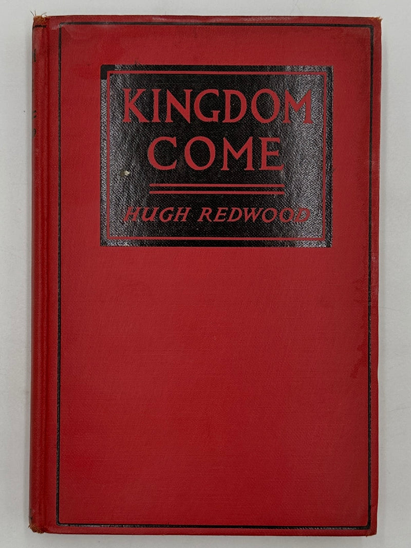 Kingdom Come by Hugh Redwood - First Printing