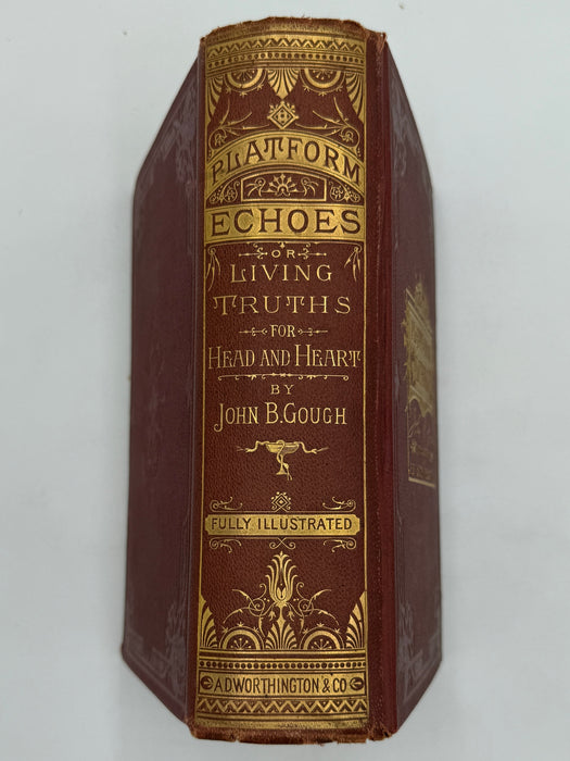 Platform Echoes, or Living Truths for Head and Heart, by John B. Gough