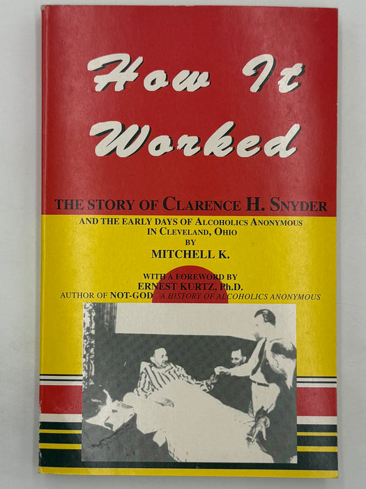 How It Worked: The Story of Clarence H. Snyder by Mitchell K. - 1999