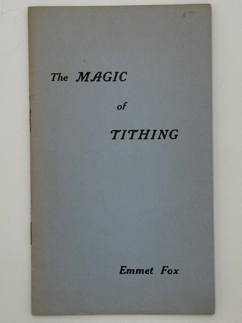 Emmet Fox - The Magic of Tithing - 1941
