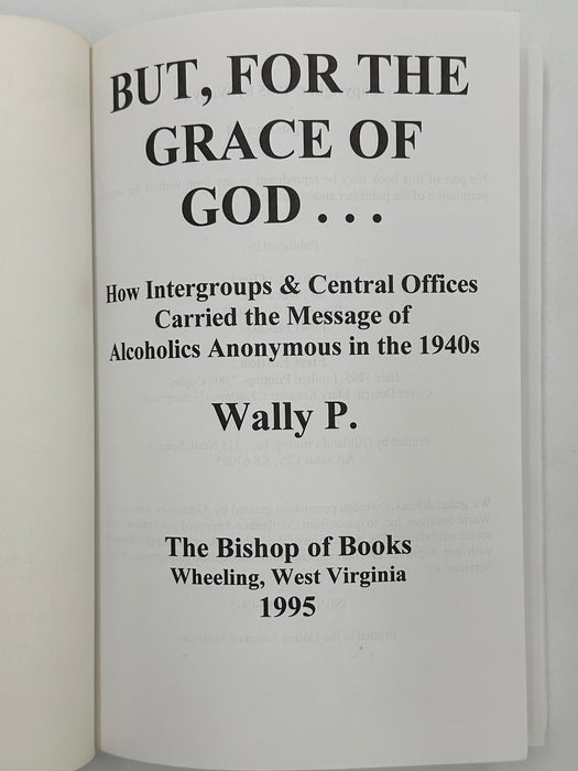 BUT, FOR THE GRACE OF GOD... by Wally P.