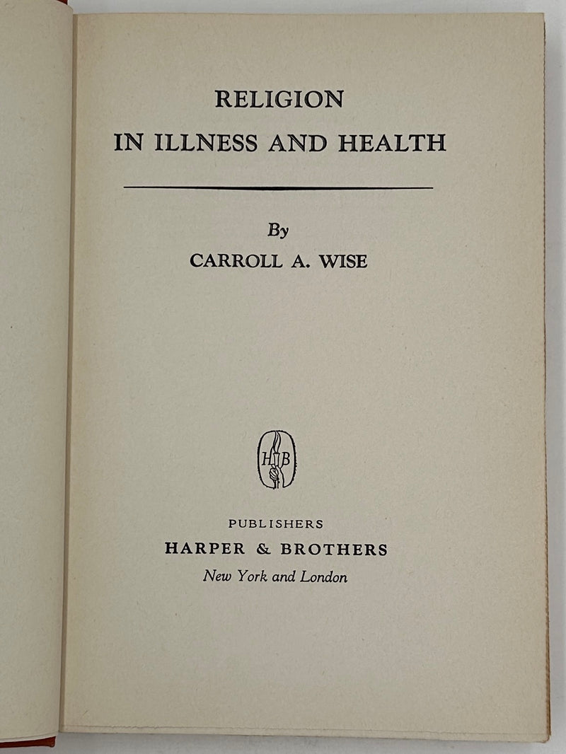 Religion in Illness and Health by Carroll A. Wise Recovery Collectibles