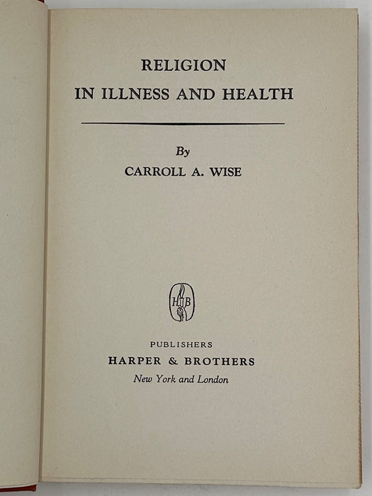 Religion in Illness and Health by Carroll A. Wise Recovery Collectibles