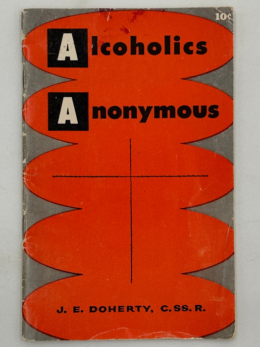 Alcoholics Anonymous by J.E. Doherty - 3rd Printing from 1957