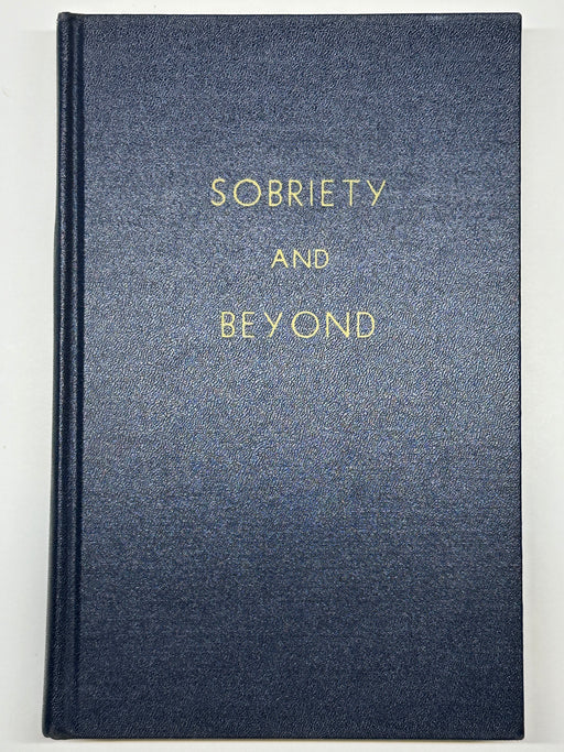 Sobriety and Beyond - Father John Doe(Ralph Pfau) - First Printing Recovery Collectibles