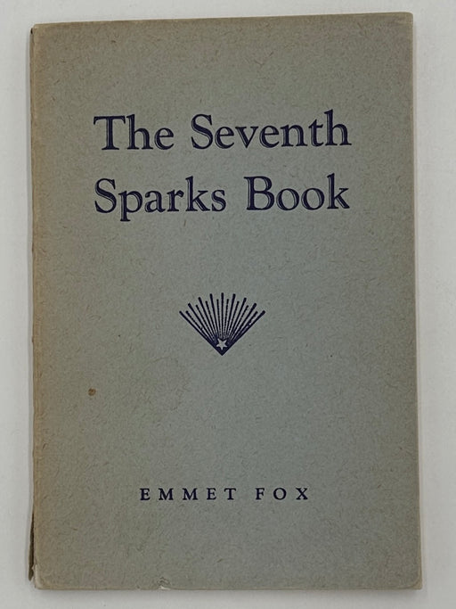 Emmet Fox - THE SEVENTH SPARKS BOOK Recovery Collectibles