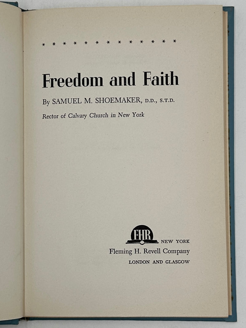 Freedom and Faith by Samuel M. Shoemaker from 1949 - ODJ West Coast Collection