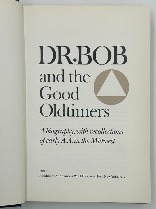 Dr. Bob and the Good Oldtimers - First Printing 1980 - with Original Jacket