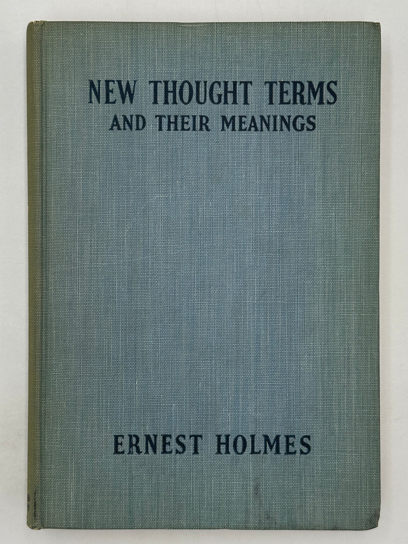 New Thought Terms and Their Meanings by Ernest Holmes - 1942 West Coast Collection