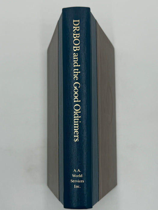 Dr. Bob and the Good Oldtimers - First Printing 1980 - with Original Jacket