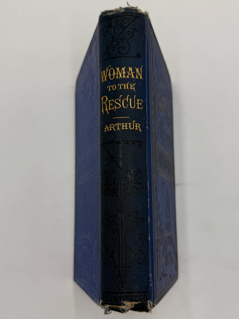 Woman to the Rescue: A Story of the New Crusade by T.S. Arthur
