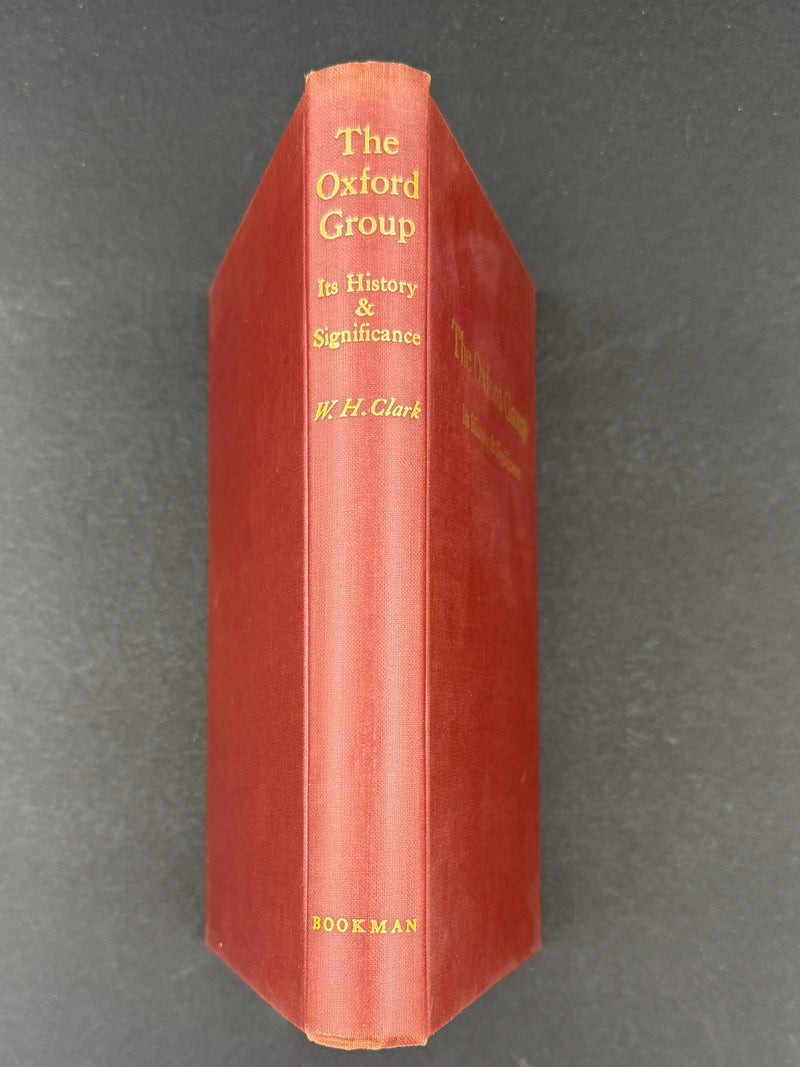 The Oxford Group: Its History and Significance | Walter Houston Clark — First Printing, 1951 — Original Dust Jacket