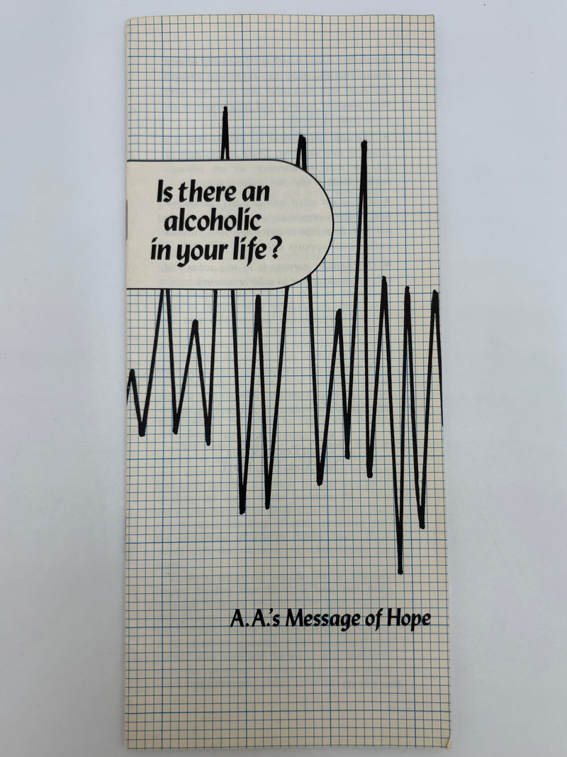 Is There an Alcoholic in Your Life? - AA Pamphlet from 1976