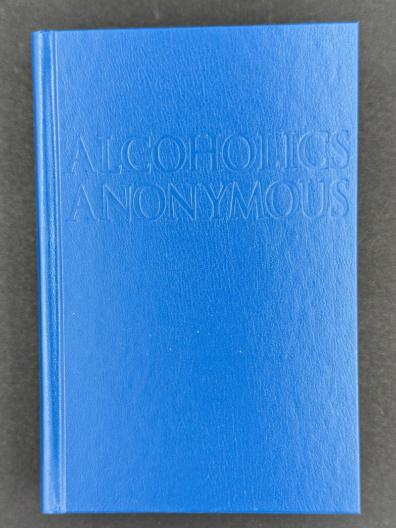 Alcoholics Anonymous — The Complete Four-Edition Big Book Collection (1939–2001)